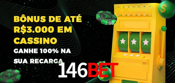 146bet melhor bônus de depósito